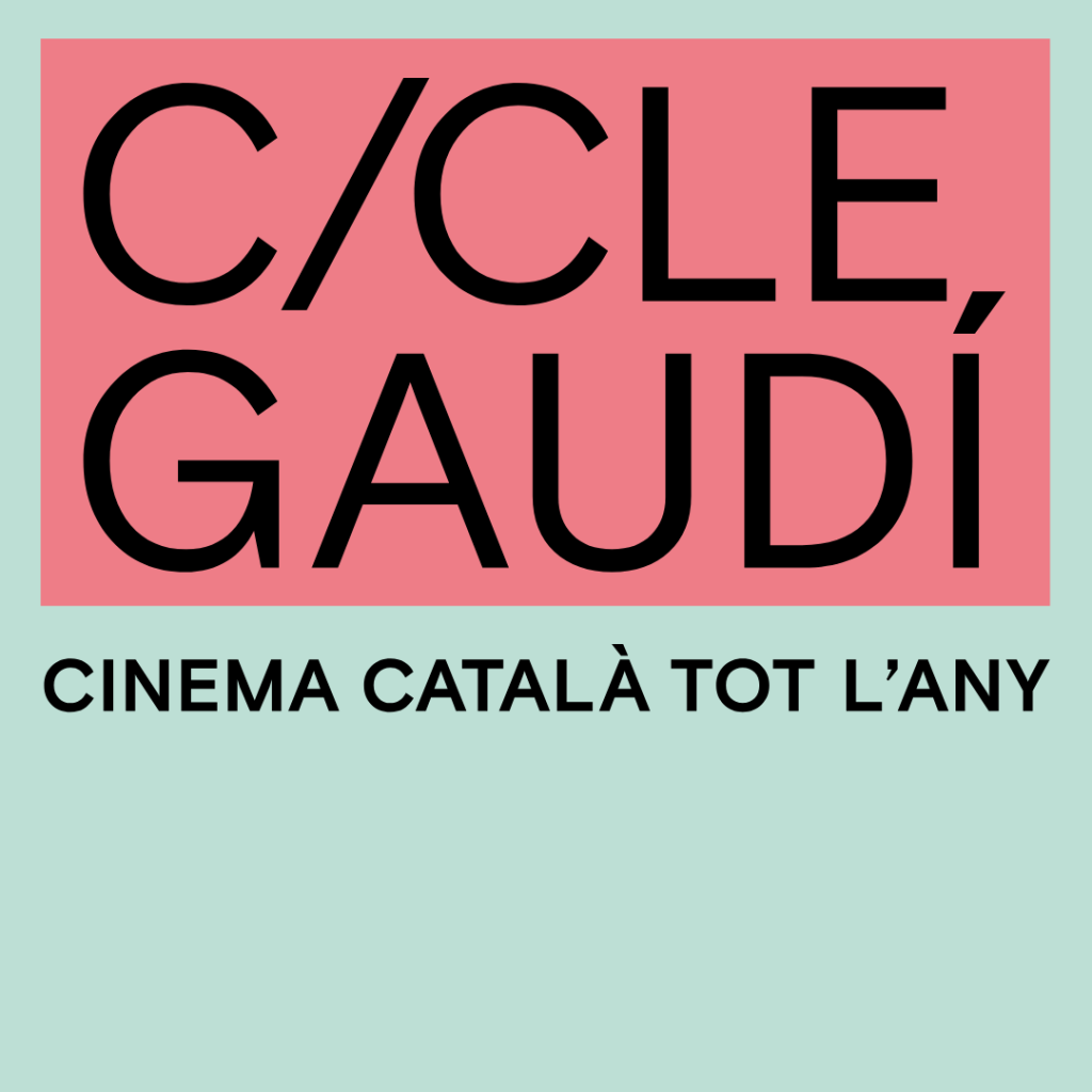 Cicle Gaudí | Cinema català tot l'any