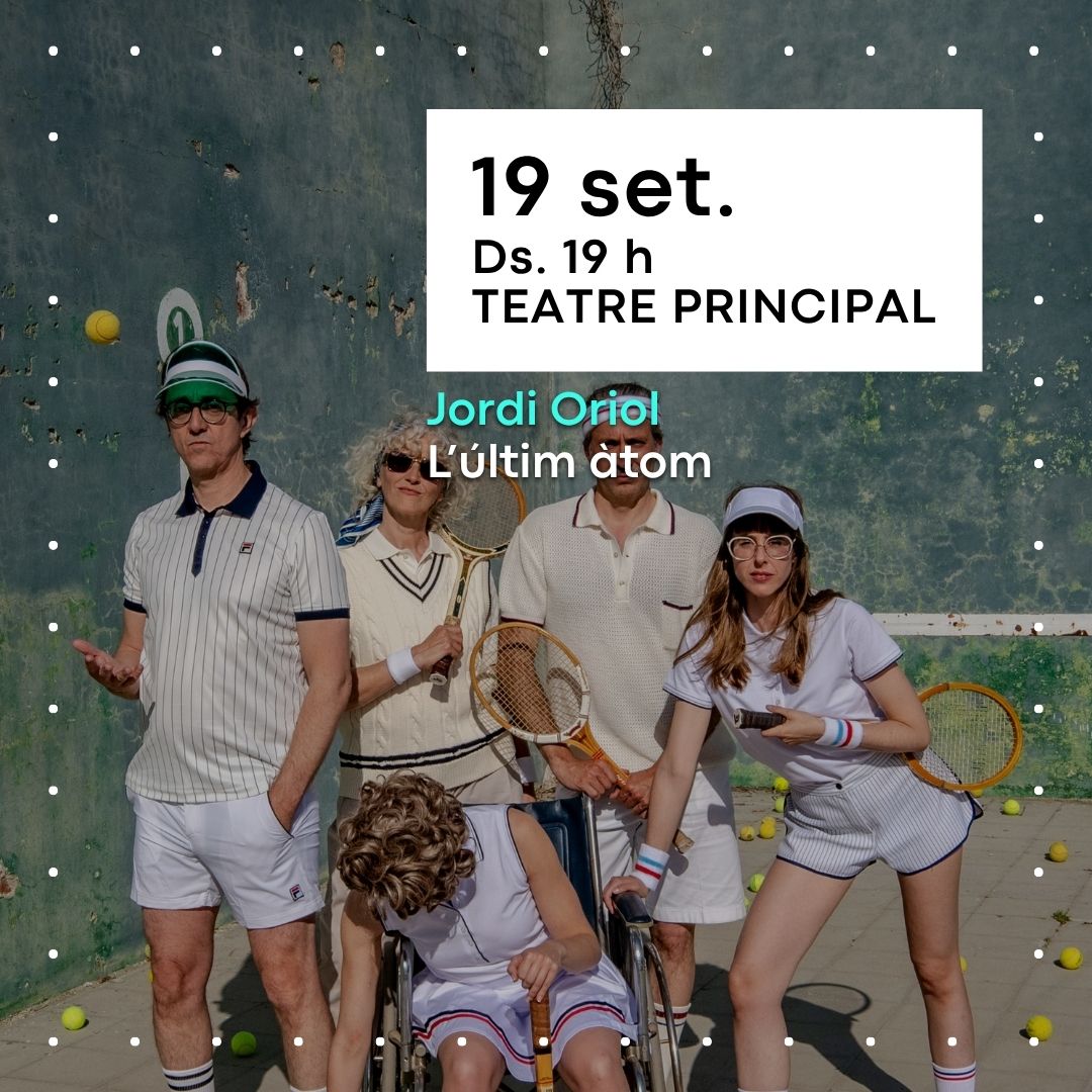 L'Últim Àtom | Teatre Principal | Terrassa Cultura