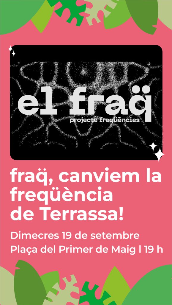 fraq, canviem la freqüència de Terrassa!